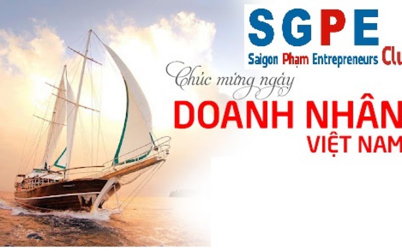 Lời chúc mừng ngày Doanh Nhân Việt Nam của chủ tịch CLB Doanh Nhân Họ Phạm Sài Gòn