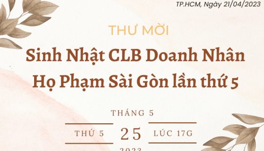 Sắp diễn ra sự kiện sinh nhật lần thứ 5 (25/05/2023) của CLB Doanh Nhân Họ Phạm Sài Gòn