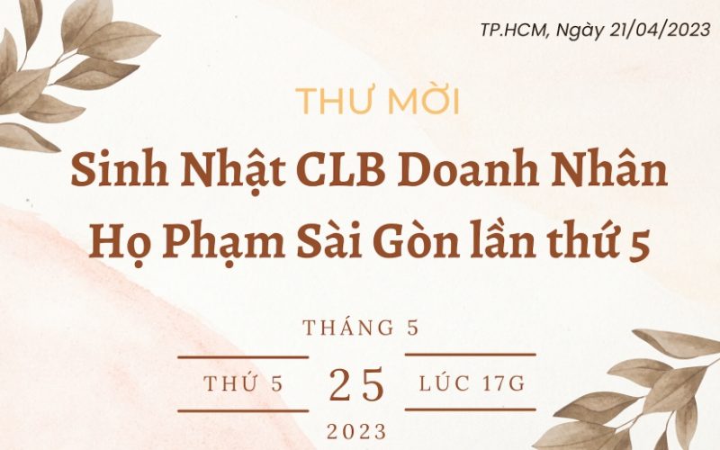 Sắp diễn ra sự kiện sinh nhật lần thứ 5 (25/05/2023) của CLB Doanh Nhân Họ Phạm Sài Gòn
