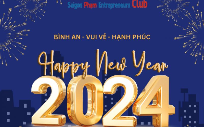 Lời chúc mừng năm mới 2024 từ CLB Doanh Nhân Họ Phạm Sài Gòn gửi đến mọi người !
